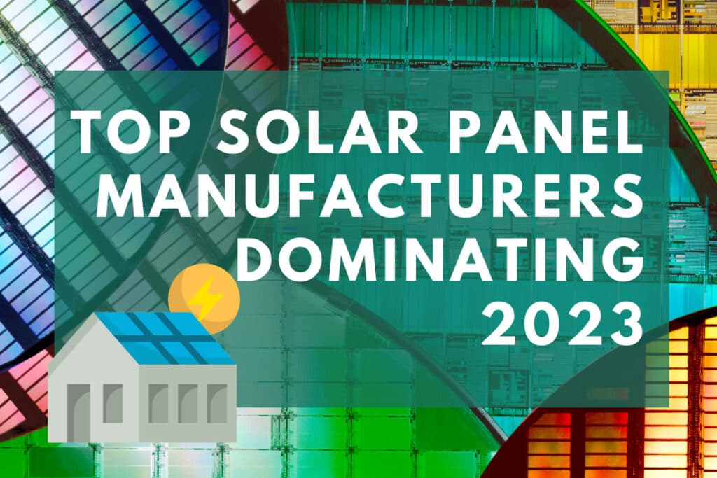 Meet the Top Solar Panel Manufacturers Dominating 2023 | DroneQuote