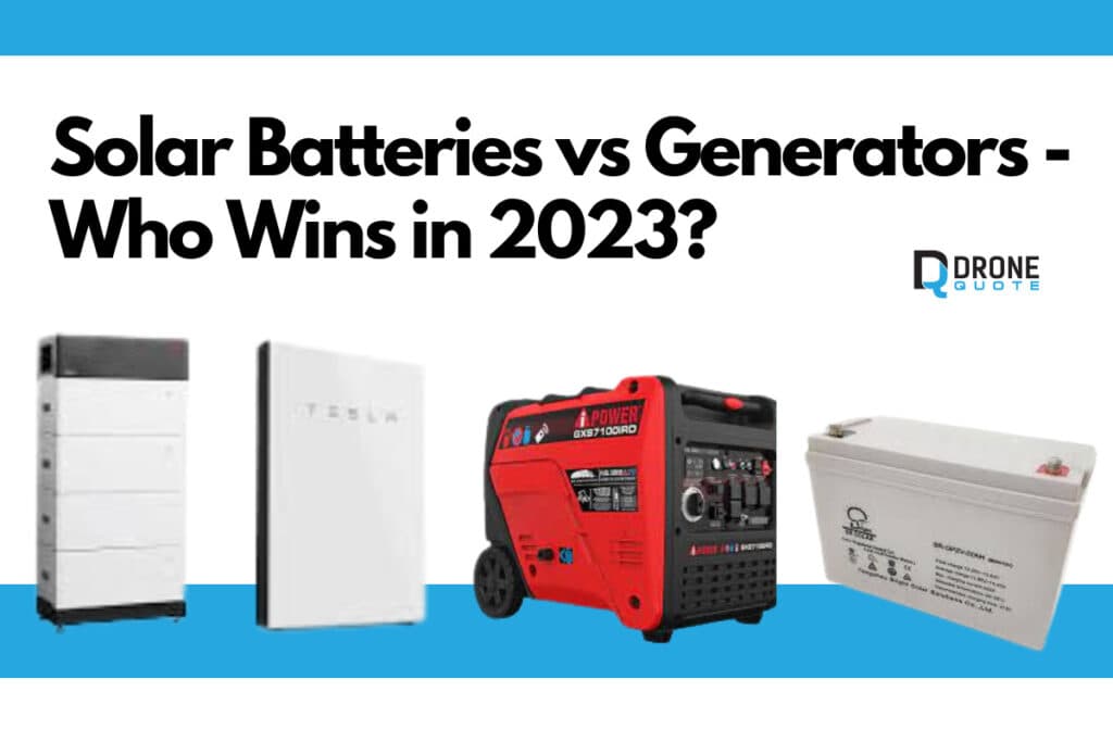The Battle of Power Backup Solutions: Solar Batteries vs Generators – Who Wins in 2023? | DroneQuote