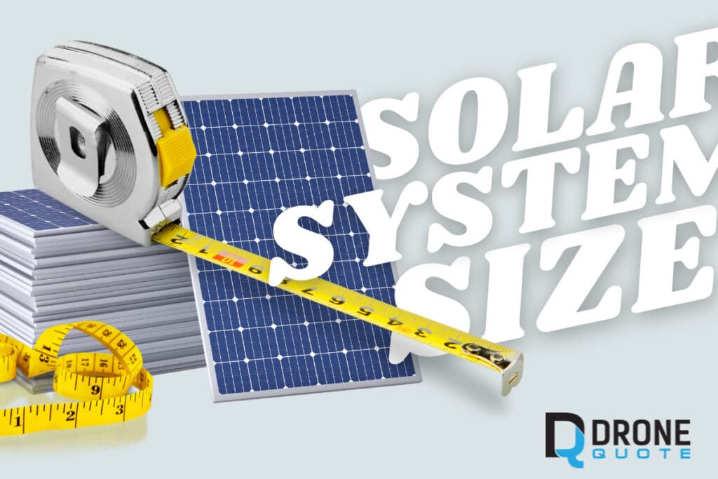 Solar System Size Matters! Find Out What Fits Best for Your Energy Needs | DroneQuote