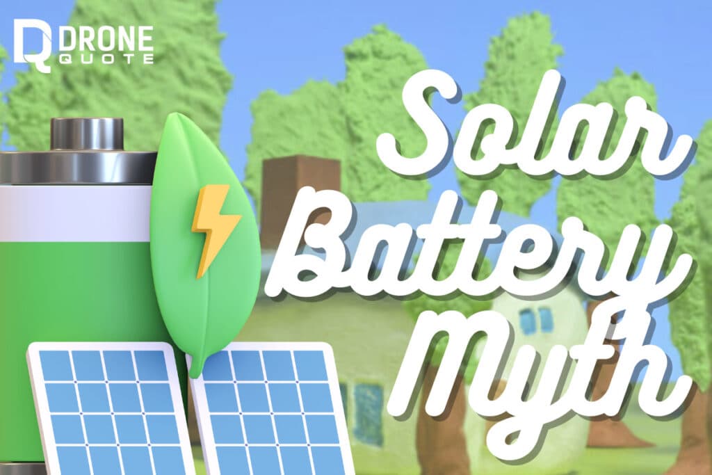 Unveiling the Truth About Solar Battery: Myth vs Reality Exposed | DroneQuote
