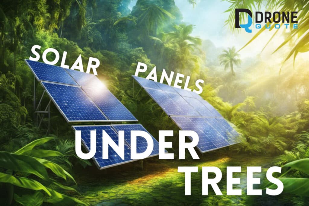 From Darkness to Brilliance: Empower Solar Panels Under Trees with Expert Strategies! | DroneQuote