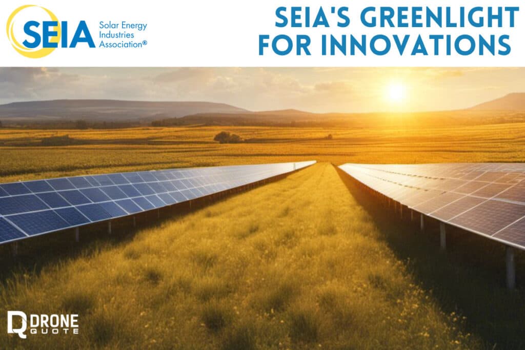 Solar Standards: How SEIA's Greenlight for Innovations Revolutionizes Renewable Energy | DroneQuote