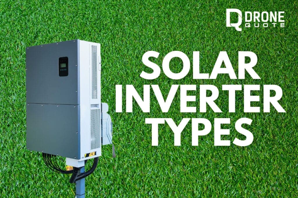 Solar Inverter Types: The Best for You | DroneQuote